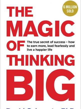David J. Schwartz The Magic of Thinking Big 1987
