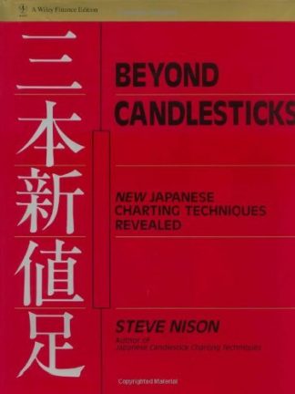 Beyond Candlesticks New Japanese Charting Techniques Revealed Wiley Finance