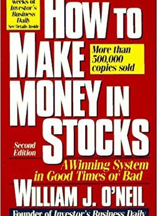 How to Make Money in Stocks A Winning System in Good Times or Bad