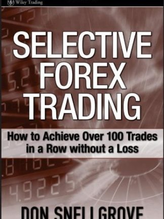 Selective Forex Trading How to Achieve Over 100 Trades in a Row Without a Loss
