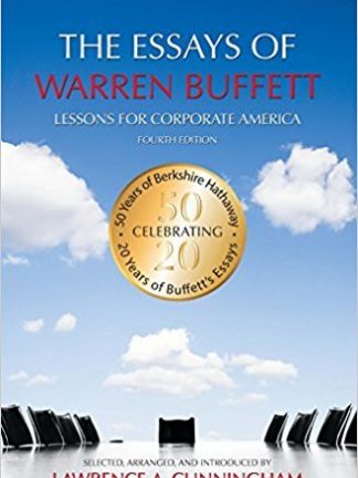 Warren E. Buffett The Essays of Warren Buffett   Lessons for Corporate America 2001 The Cunningham Group