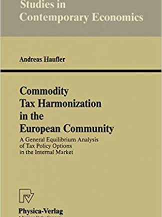 Commodity Tax Harmonization in the European Community A General Equilibrium Analysis of Tax Policy Options in the Internal Market 1