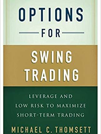 Options for Swing Trading Leverage and Low Risk to Maximize Short Term Trading