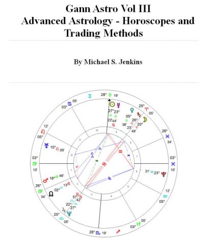 Gann Astro Vol III Advanced Astrology Horoscopes and Trading Methods