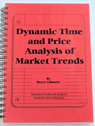 Gilmore Bryce Dynamic Time and Price Analysis of Market Trends