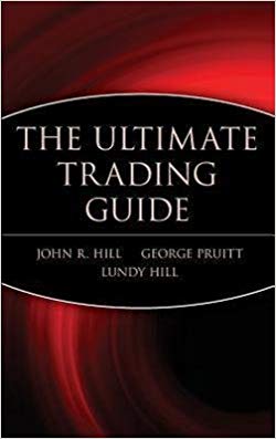 John R Hill George Pruitt Lundy Hill The Ultimate Trading Guide Wiley