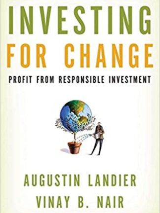 Augustin Landier Vinay B Nair Investing for change profit from responsible investment Oxford University Press