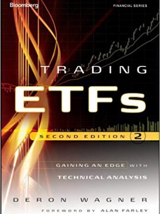 Deron Wagnerauth Trading ETFs Gaining an Edge with Technical Analysis Second Edition