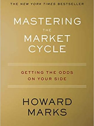 Howard Marks Mastering the Market Cycle Getting the Odds on Your Side Houghton Mifflin Harcourt
