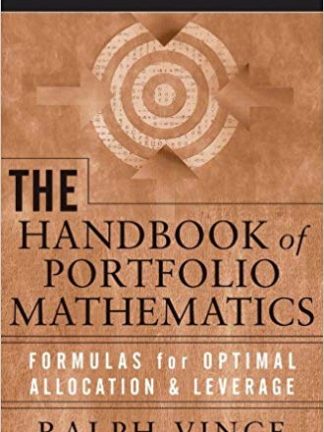 Ralph Vince The Handbook of Portfolio Mathematics Formulas for Optimal Allocation Leverage Wiley Trading Wiley
