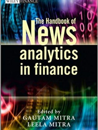 The Wiley Finance Series Gautam Mitra Leela Mitra The Handbook of News Analytics in Finance Wiley