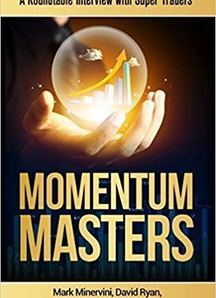 Mark Minervini Bob Weissman Momentum Masters A Roundtable Interview with Super Traders Minervini Ryan Zanger Ritchie II