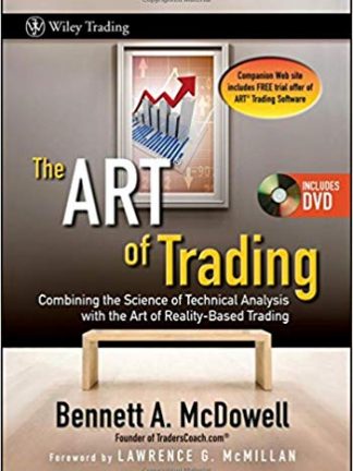 Bennett A McDowell Lawrence G McMillan The Art of Trading Combining the Science of Technical Analysis with the Wiley