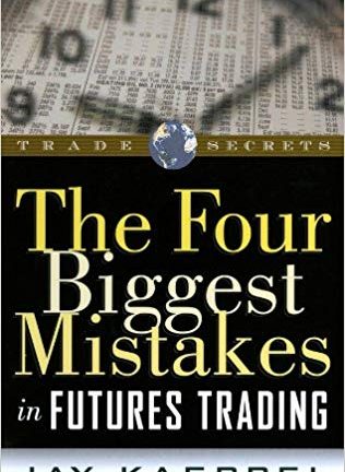 Jay Kaeppel The Four Biggest Mistakes in Futures Trading Marketplace Books Inc