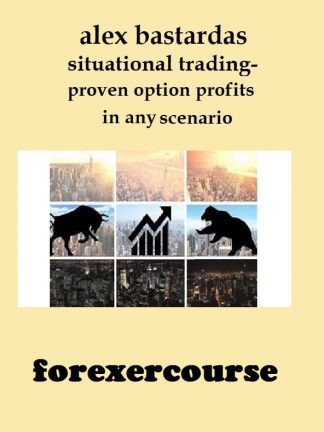 alex bastardas – situational trading proven option profits in any scenario