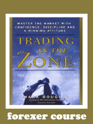 Trading in the Zone – Mark Douglas