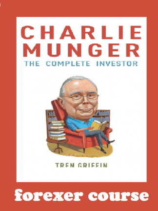 Tren Griffin – Charlie Munger The Complete Investor