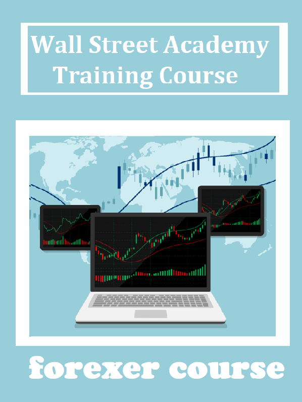 Wall Street Academy Training Course 2.0 Free Download Wall Street Academy Training Course - Forexer Course