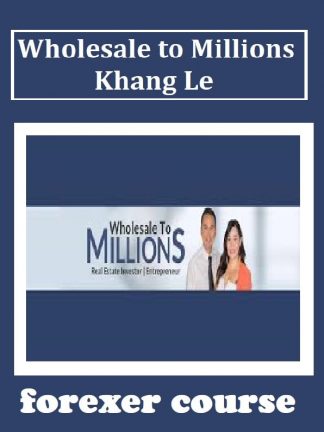 Wholesale to Millions – Khang Le