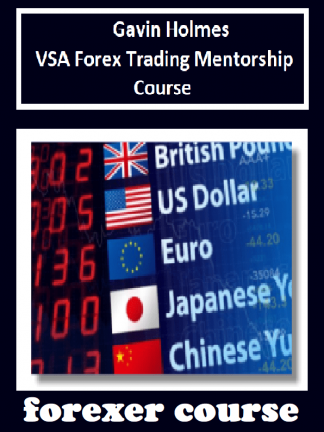Gavin Holmes – VSA Forex Trading Mentorship Course
