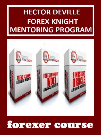 Hector Deville – Forex Knight Mentoring Program