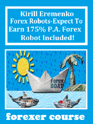 Kirill Eremenko – Forex Robots Expect To Earn P A Forex Robot Included