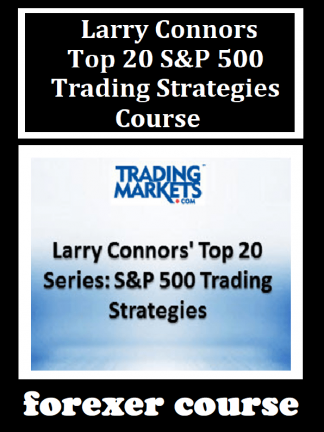 Larry Connors – Top SP Trading Strategies Course