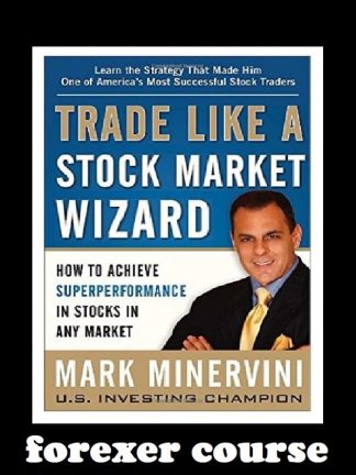 Mark Minervini – Trade Like a Stock Market Wizard