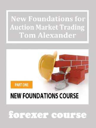 New Foundations for Auction Market Trading – Tom Alexander