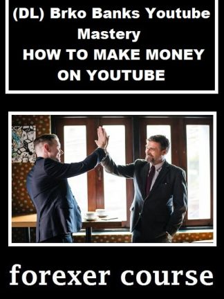 DL Brko Banks Youtube Mastery – HOW TO MAKE MONEY ON YOUTUBE