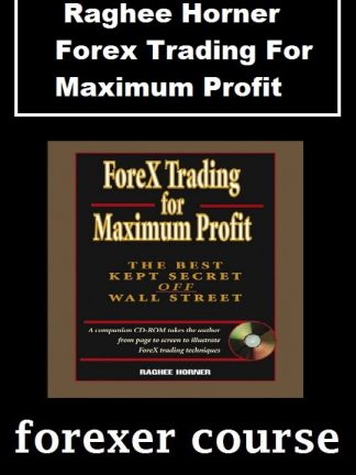 Raghee Horner – Forex Trading For Maximum Profit