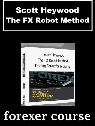 Scott Heywood – The FX Robot Method
