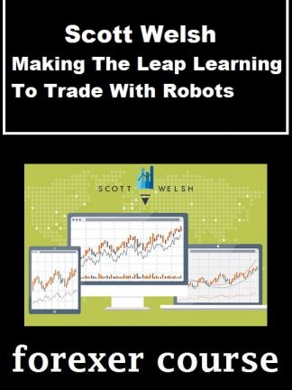 Scott Welsh – Making The Leap Learning To Trade With