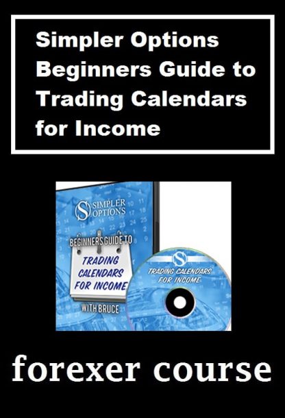 Simpler Options – Beginners Guide to Trading Calendars for Income