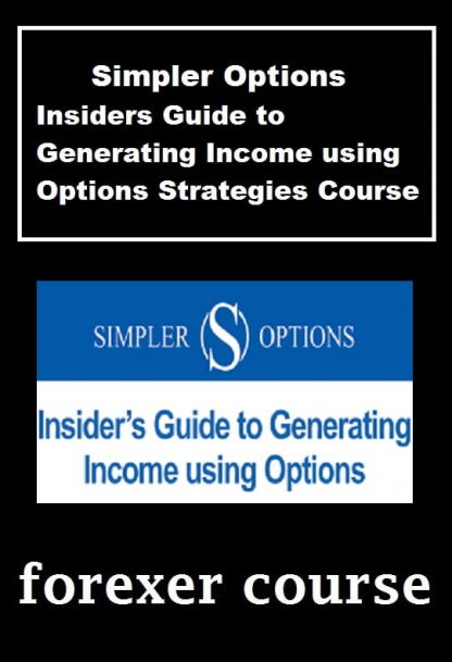 Simpler Options – Insiders Guide to Generating Income using Options Strategies Course