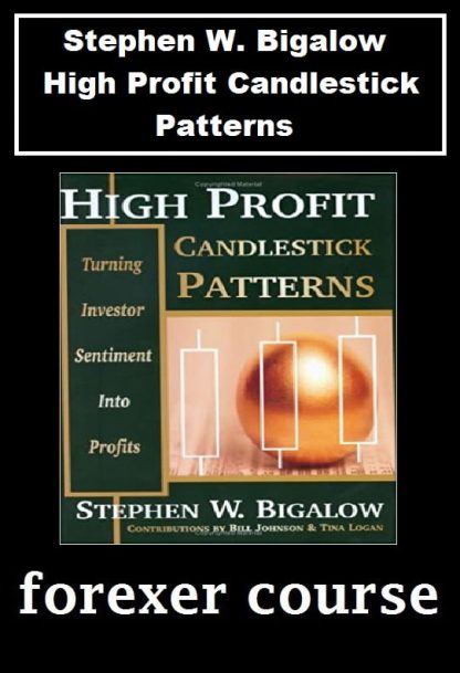 Stephen W Bigalow – High Profit Candlestick Patterns