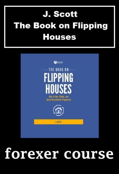 The Book on Flipping Houses – J Scott