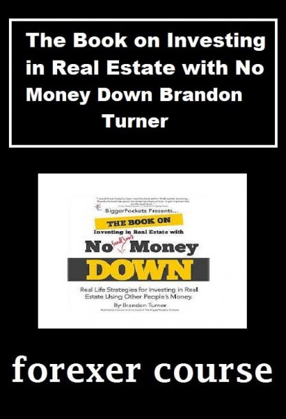 The Book on Investing in Real Estate with No Money Down – Brandon Turner