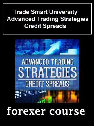 Trade Smart University – Advanced Trading Strategies Credit Spreads