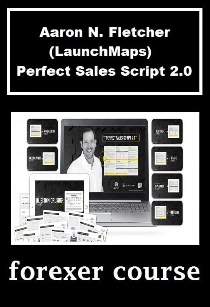 Aaron N Fletcher LaunchMaps – Perfect Sales Script