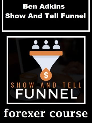 Ben Adkins Show And Tell Funnel