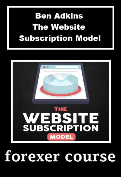 Ben Adkins The Website Subscription Model