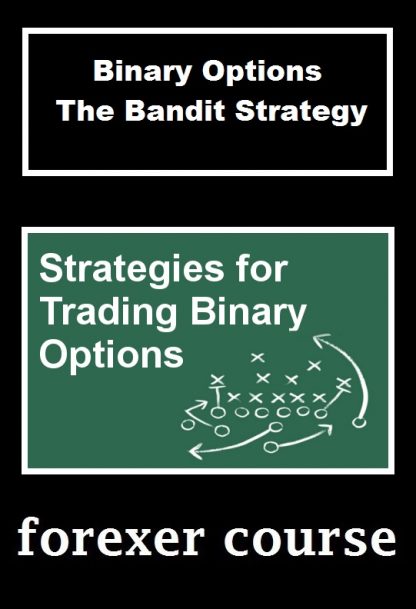 Binary Options The Bandit Strategy