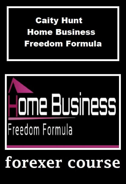 Caity Hunt Home Business Freedom Formula