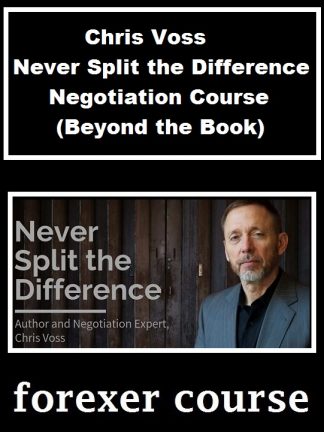 Chris Voss Never Split the Difference Negotiation Course Beyond the Book