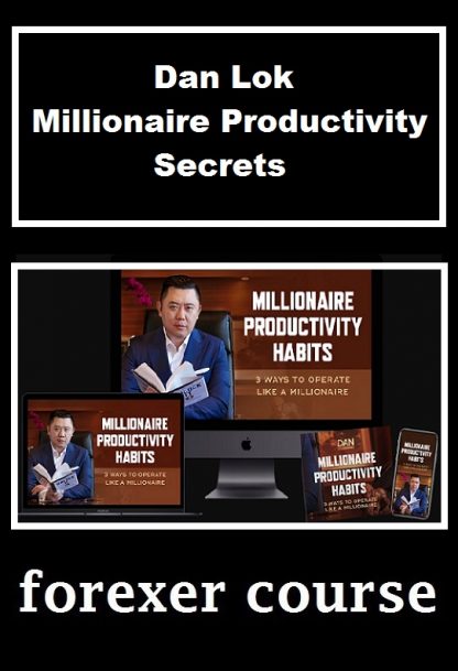 Dan Lok Millionaire Productivity Secrets