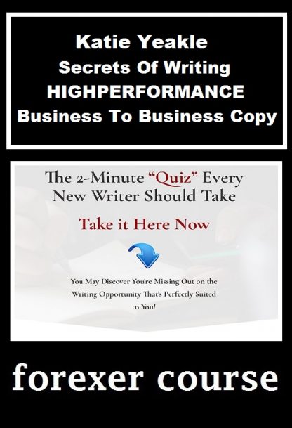 Katie Yeakle Secrets Of Writing HIGHPERFORMANCE Business To Business Copy