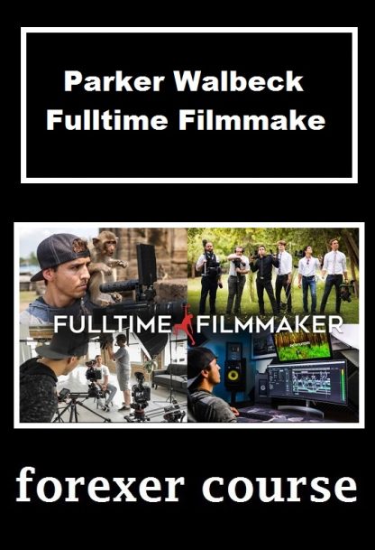 Parker Walbeck Fulltime Filmmaker