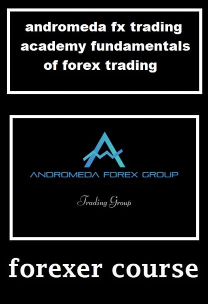 andromeda fx trading academy fundamentals of forex trading