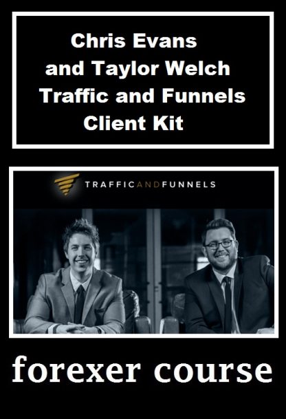 Chris Evans and Taylor Welch Traffic and Funnels Client Kit